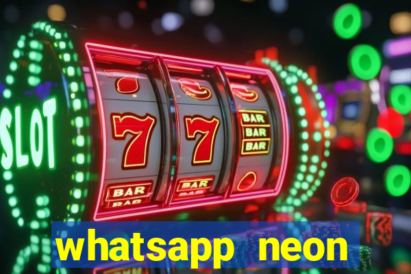 whatsapp neon consiga mais